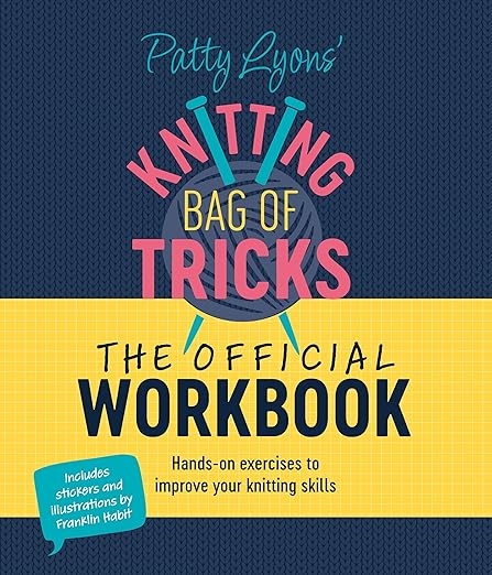 Patty Lyon's Knitting Bag of Tricks & Wookbook