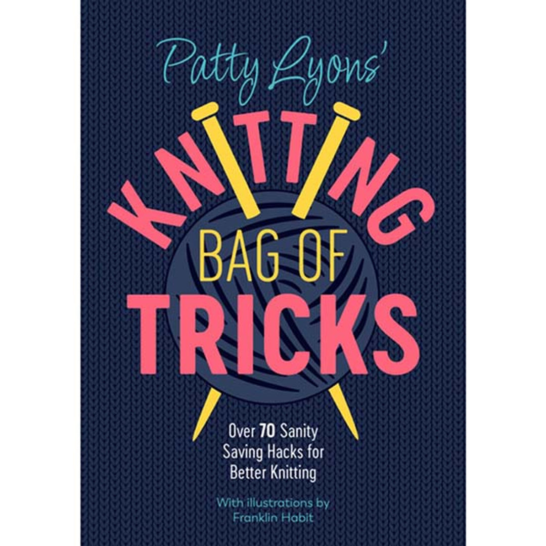 Patty Lyon's Knitting Bag of Tricks & Wookbook
