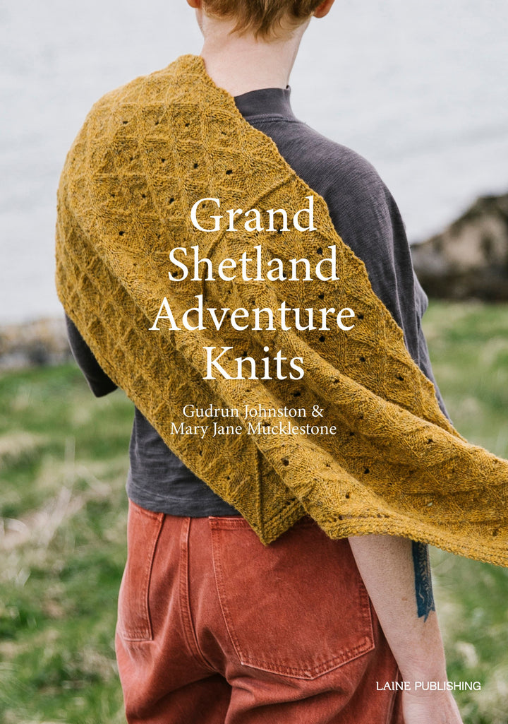 Grand Shetland Adventure Knits, Mary Jane Mucklestone & Gudrun Johnston